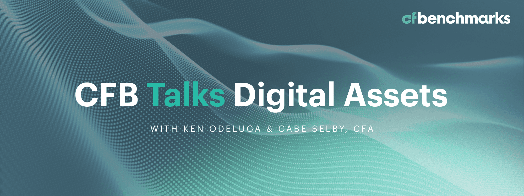 CFB Talks Digital Assets - Episode 3
